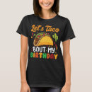 Search for lets taco bout it tshirts Food