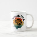 Search for rather be fishing mugs Fisherman