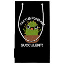 Search for cactus puns are succulent Plant pun