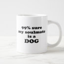 Search for funny soulmate mugs Dog