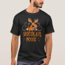 Search for chocolate moose tshirts Alces