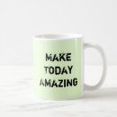 Search for make today amazing mugs Funny