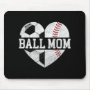 Search for baseball mum mousepads Soccer