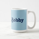 Search for bobbie mugs Bobby