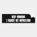 Search for medication bumper stickers Humourous
