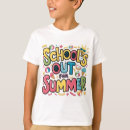 Search for schools out for summer tshirts Happy