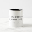 Search for nature walks mugs Quote