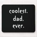 Search for dad mousepads Cool