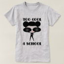 Search for too cool for school tshirts Funny