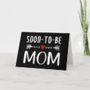 Search for soon to be mom cards Mommy