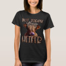 Search for not today heifer tshirts Farm