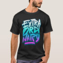 Search for extraordinary tshirts Quotes