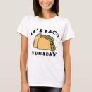 Search for taco tuesday tshirts Mexico