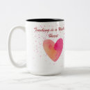 Search for teaching is work of heart mugs Teacher