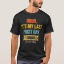 Search for first class tshirts Last day of school