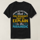 Search for paramedics tshirts Funny
