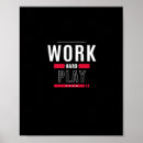 Search for work hard play hard posters Hustle