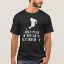 Search for at end of the day tshirts Humour