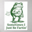 Search for funny frog posters Sometimes