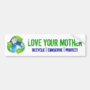 Search for love your mother bumper stickers Earth