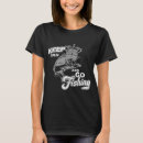 Search for funny fishing sayings tshirts Angler