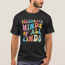 Search for neurodiversity tshirts Celebrate