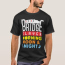 Search for bridge player tshirts Lover