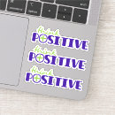 Search for positive motto stickers Positivity