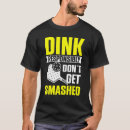 Search for dink tshirts Sport