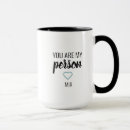Search for you are my person mugs Heart