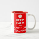 Search for keep calm and teach on mugs Humour