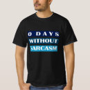 Search for 0 tshirts 0 days without sarcasm