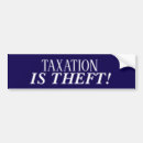 Search for taxation is theft bumper stickers Libertarian
