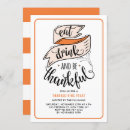 Search for eat drink be thankful invitations Orange