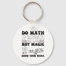Search for show your working keychains Back to school