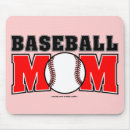 Search for baseball mum mousepads Sports