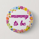 Search for mummy to be buttons Baby