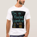 Search for rocket scientist tshirts Humour