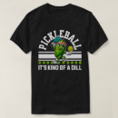 Search for green dill pickle tshirts Vegetable