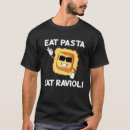 Search for pasta tshirts Eat
