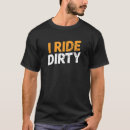 Search for mud riding tshirts Ride