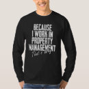 Search for property management tshirts Work