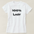 Search for lazy tshirts Text
