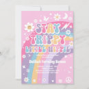 Search for trippy invitations Stay trippy little hippie