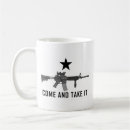 Search for come and take it mugs Second amendment