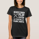 Search for flip tshirts Pancake