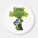 Search for for tree huggers magnets Save the planet