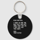 Search for funny brother keychains Quote
