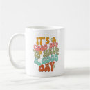 Search for have a good day mugs Humor