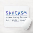 Search for funny slogans mousepads Sarcasm